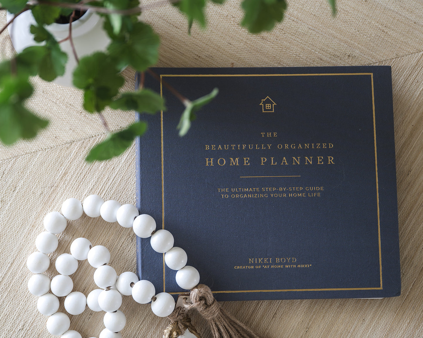 "Beautifully Organized Home Planner" by Nikki Boyd