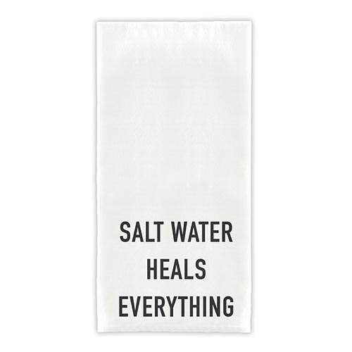 Tea Towel - Salt Water Heals Everything