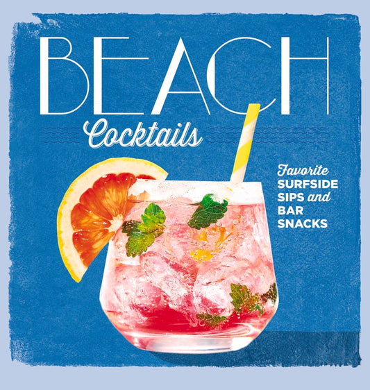 Beach Cocktails: Hardcover
